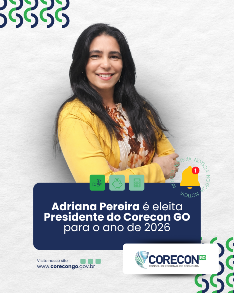CORECON-GO ELEGE NOVA PRESIDÊNCIA PARA O EXERCÍCIO DE 2026