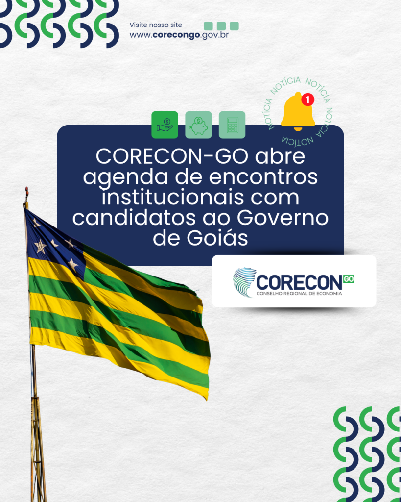 CORECON-GO abre agenda de encontros institucionais com candidatos ao Governo de Goiás