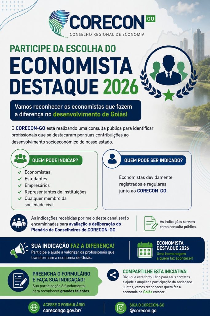 O CORECON-GO está realizando uma consulta pública para identificar profissionais que se destacaram na área econômica em nosso estado.